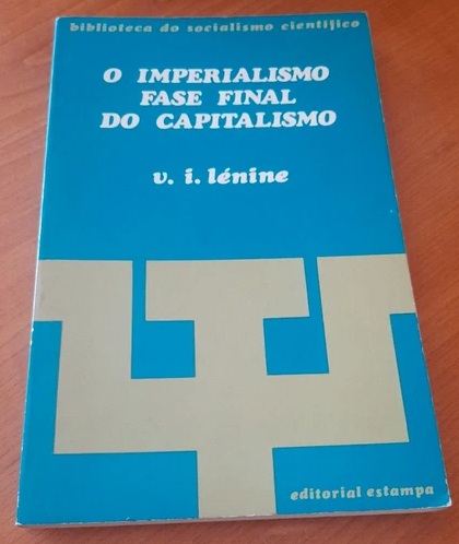 O Imperialismo Fase Final do Capitalismo - Lénine