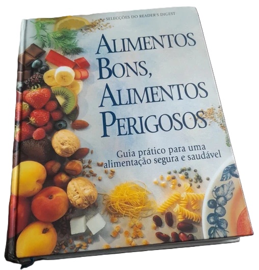 Alimentos Bons, Alimentos Perigosos