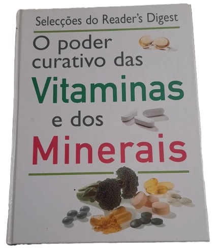 O Poder Curativo das Vitaminas e dos Minerais