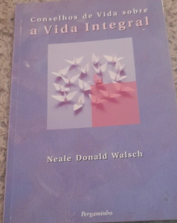 Conselhos de Vida Sobre a Vida Integral